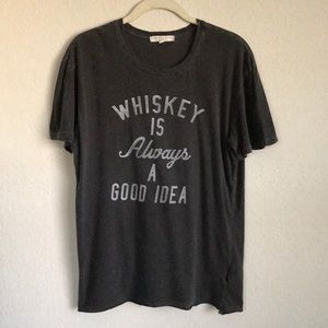 Whiskey is Always a Good Idea Tee